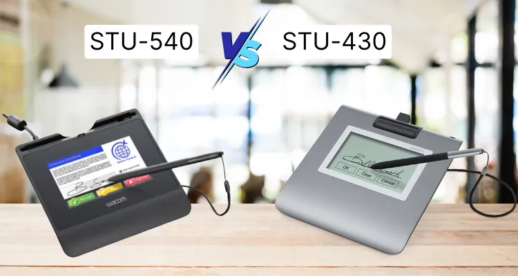 Comparison of popular signature pad STU-430 Vs STU-540