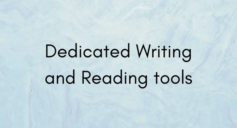 Dedicated writing and reading tools