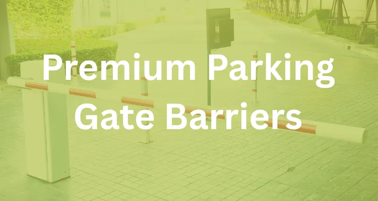 Premium Parking Gate Barriers in UAE
